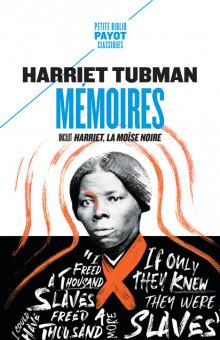 MEMOIRES - INCLUT : HARRIET, LA MOISE NOIRE