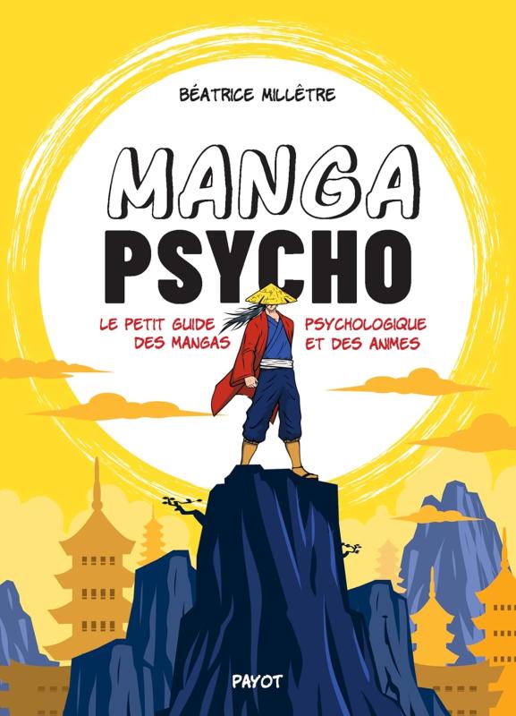 MANGA PSYCHO - LE PETIT GUIDE PSYCHOLOGIQUE DES MANGAS ET DES ANIMES - ILLUSTRATIONS, NOIR ET BLANC