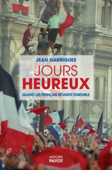 JOURS HEUREUX - QUAND LES FRANCAIS REVAIENT ENSEMBLE