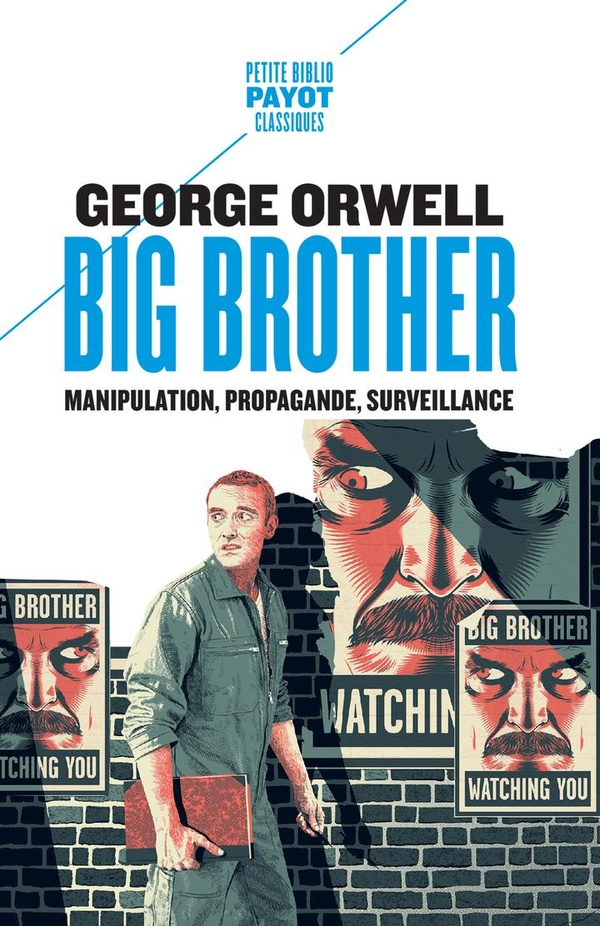 BIG BROTHER - MANIPULATION, PROPAGANDE, SURVEILLANCE