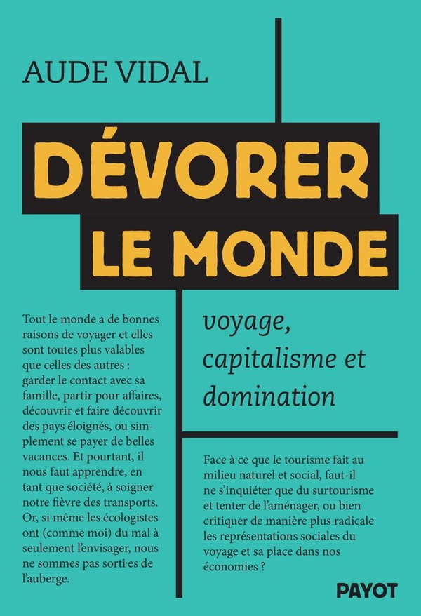 DEVORER LE MONDE - VOYAGE, CAPITALISME ET DOMINATION