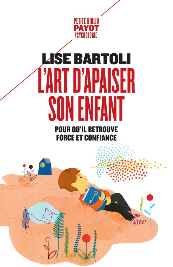 L'ART D'APAISER SON ENFANT - POUR QU'IL RETROUVE FORCE ET CONFIANCE