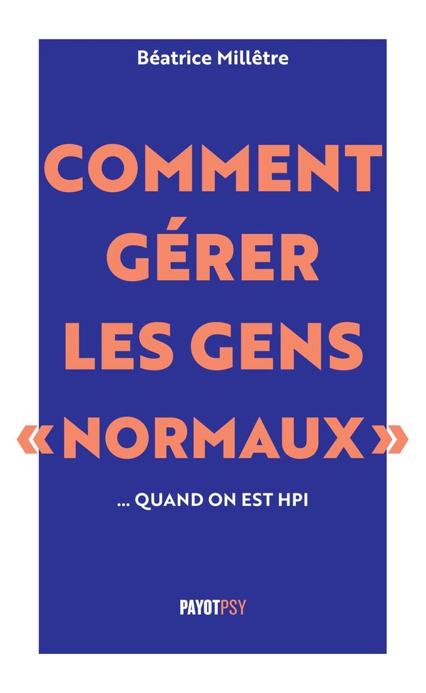 COMMENT GERER LES GENS "NORMAUX"... QUAND ON EST HPI