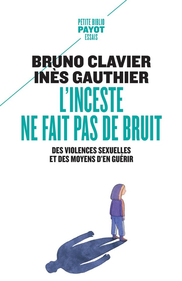 L'INCESTE NE FAIT PAS DE BRUIT - DES VIOLENCES SEXUELLES ET DES MOYENS D'EN GUERIR