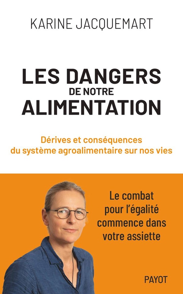 LES DANGERS DE NOTRE ALIMENTATION - DERIVES ET CONSEQUENCES DU SYSTEME AGROALIMENTAIRE SUR NOS VIES