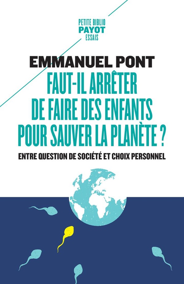 FAUT-IL ARRETER DE FAIRE DES ENFANTS POUR SAUVER LA PLANETE ?