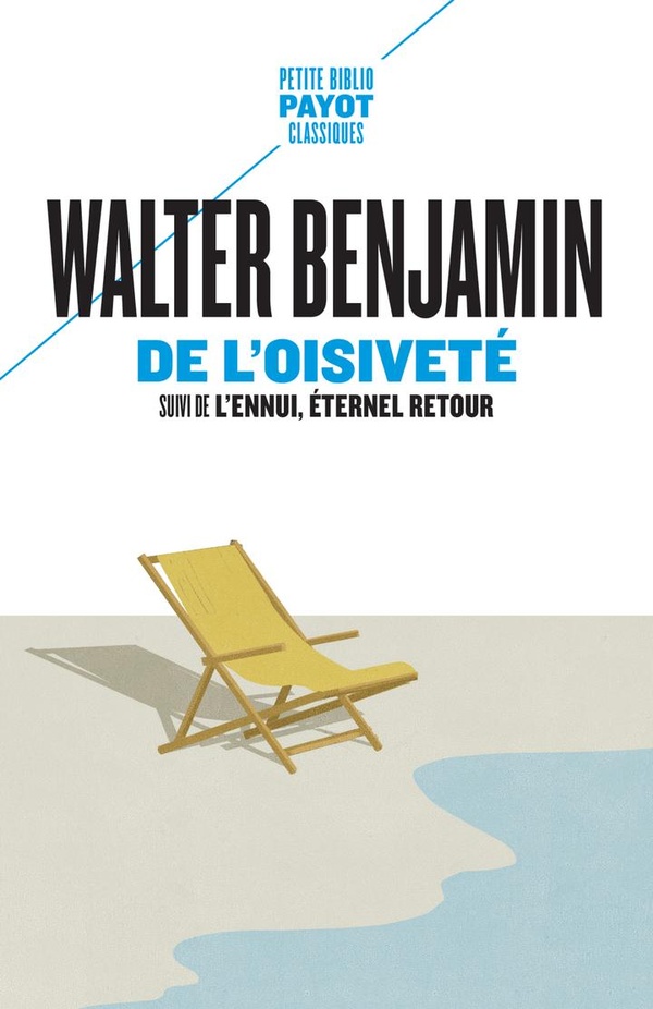 DE L'OISIVETE - SUIVI DE : L'ENNUI, ETERNEL RETOUR