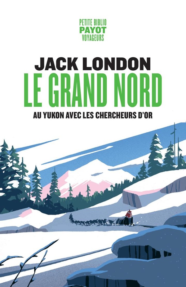 LE GRAND NORD - AU YUKON AVEC LES CHERCHEURS D'OR