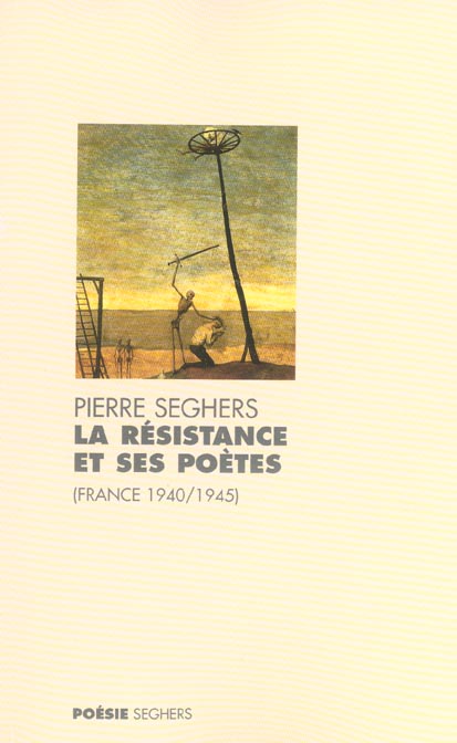 LA RESISTANCE ET SES POETES FRANCE, 1940-1945