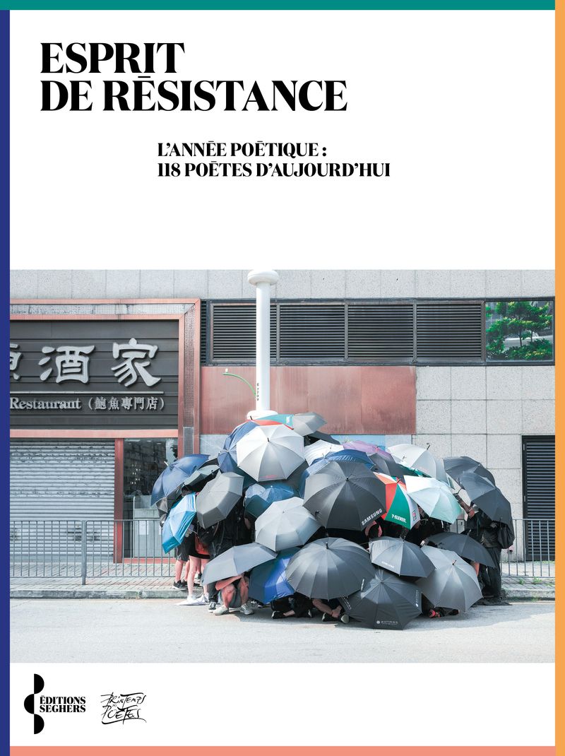 ESPRIT DE RESISTANCE - L'ANNEE POETIQUE : 118 POETES D'AUJOURD'HUI