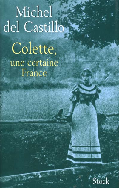 COLETTE, UNE CERTAINE FRANCE