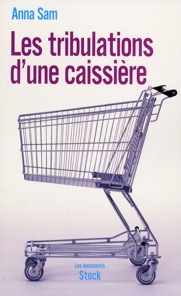 LES TRIBULATIONS D UNE CAISSIERE