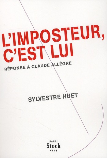 L'IMPOSTEUR, C'EST LUI - REPONSE A CLAUDE ALLEGRE