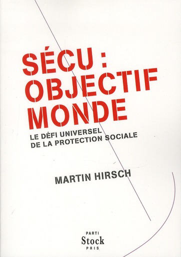 SECU OBJECTIF MONDE - LE DEFI UNIVERSEL DE LA PROTECTION SOCIALE