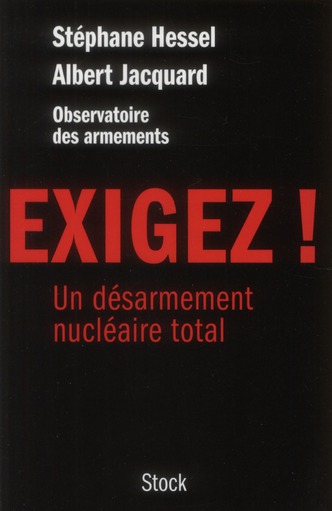 EXIGEZ - UN DESARMEMENT NUCLEAIRE TOTAL