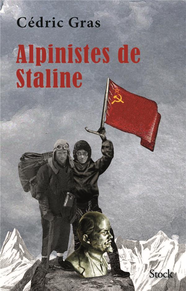 ALPINISTES DE STALINE PRIX ALBERT LONDRES