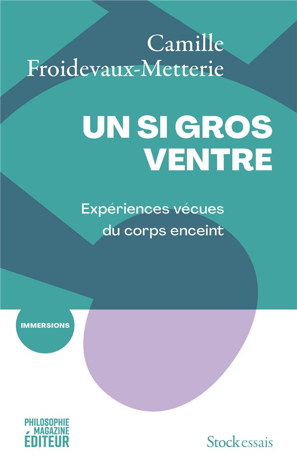 UN SI GROS VENTRE - EXPERIENCES VECUES DU CORPS ENCEINT