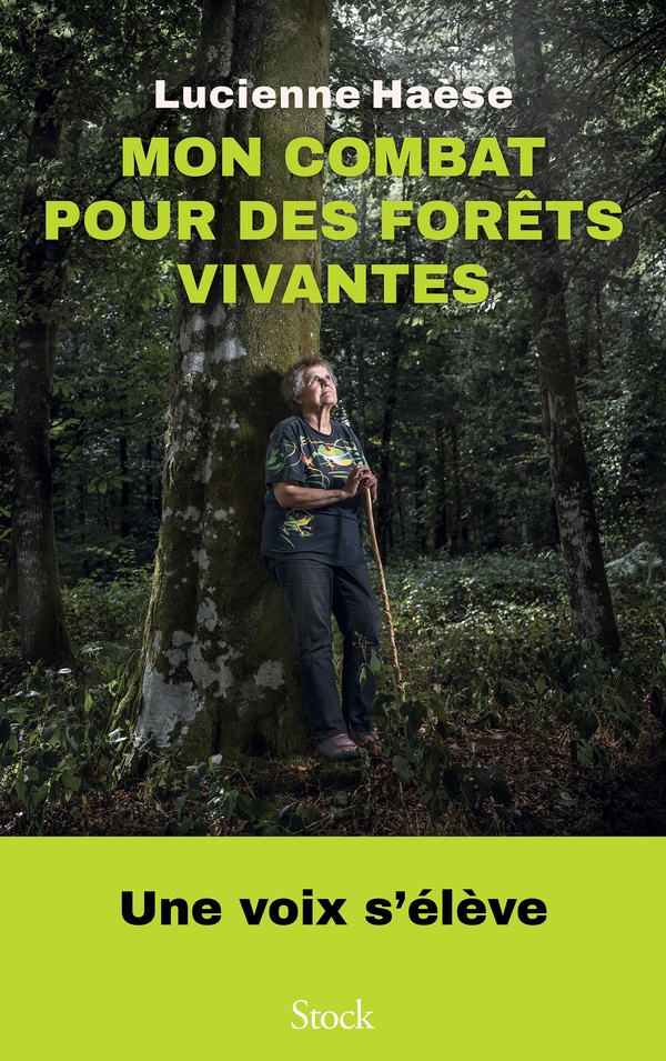 MON COMBAT POUR DES FORETS VIVANTES