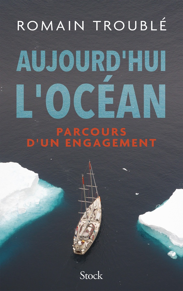 AUJOURD'HUI L'OCEAN - PARCOURS D'UN ENGAGEMENT