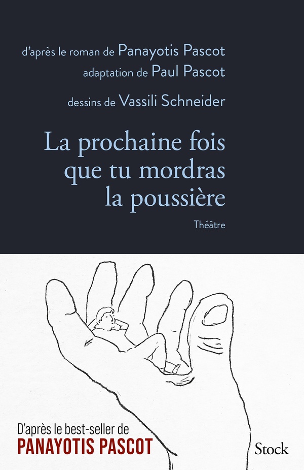 LA PROCHAINE FOIS QUE TU MORDRAS LA POUSSIERE - THEATRE