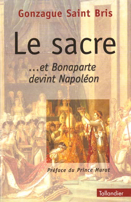 LE SACRE ET BONAPARTE DEVINT NAPOLEON