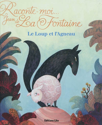 LIVRE LE LOUP ET L'AGNEAU