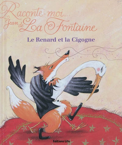 LIVRE LE RENARD ET LA CIGOGNE