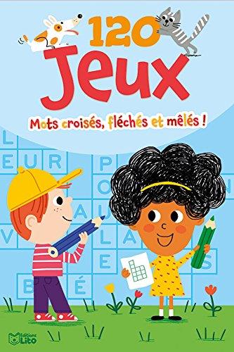 120 JEUX-MOTS CROISES FLECHES