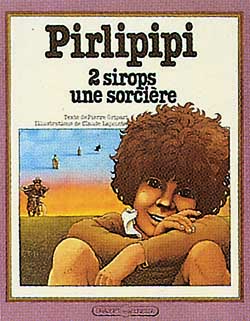 PIRLIPIPI, DEUX SIROPS, UNE SORCIERE