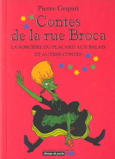 LA SORCIERE DU PLACARD AUX BALAIS ET AUTRES CONTES - N  1 - CONTES DE LA RUE BROCA