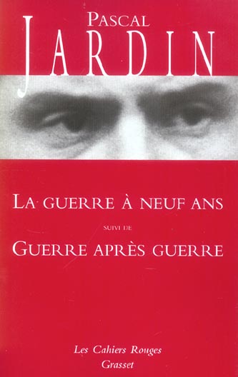 LA GUERRE A NEUF ANS, GUERRE APRES GUERRE - (*)