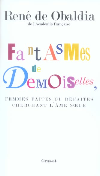 FANTASMES DE DEMOISELLES, FEMMES FAITES OU DEFAITES CHERCHANT L'AMES SOEUR