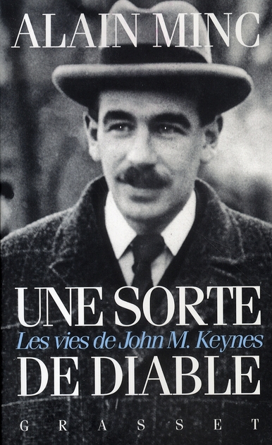 UNE SORTE DE DIABLE  LES VIES DE J.M KEYNES - LES VIES DE J. M KEYNES