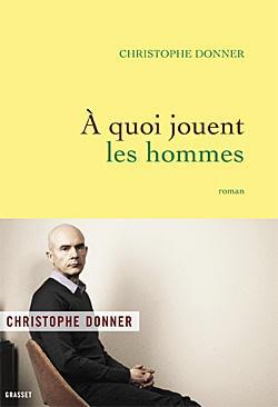 A QUOI JOUENT LES HOMMES - ROMAN