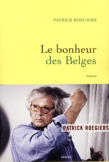 LE BONHEUR DES BELGES - ROMAN