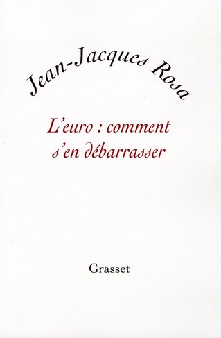 L'EURO : COMMENT S'EN DEBARRASSER ?