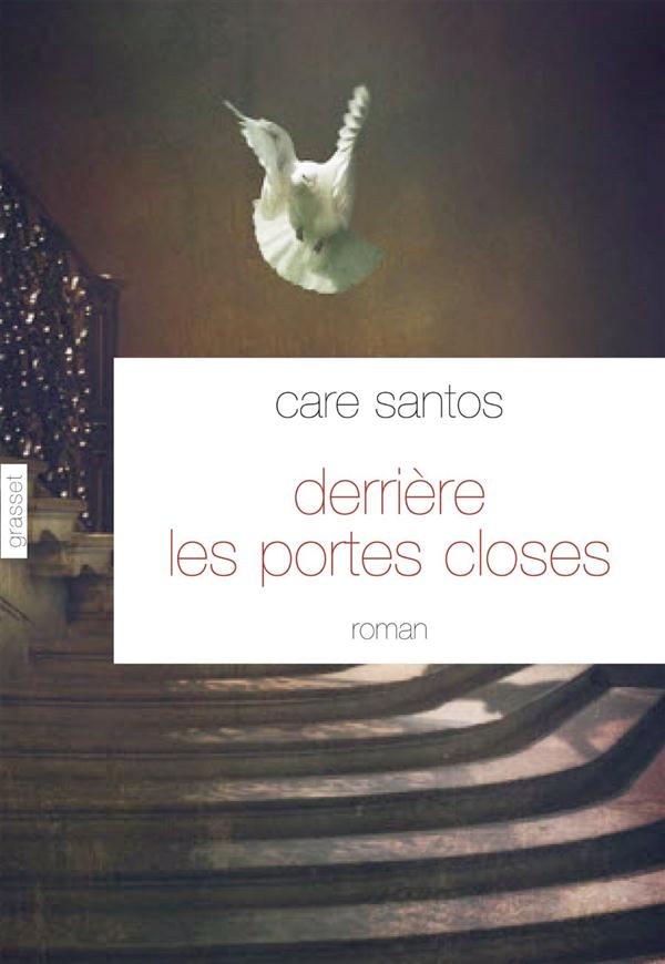 DERRIERE LES PORTES CLOSES - ROMAN - TRADUIT DE L'ESPAGNOL PAR ROLAND FAYE