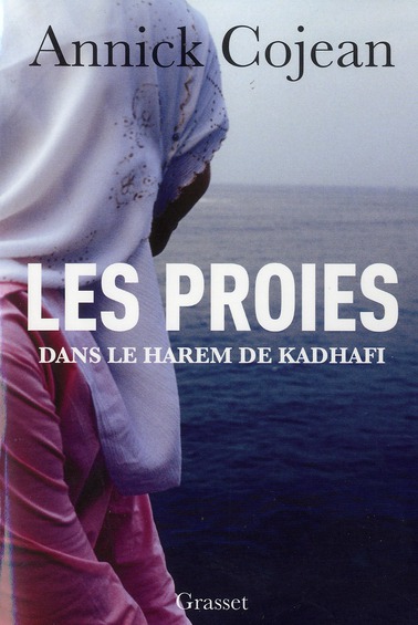 LES PROIES - DANS LE HAREM DE KHADAFI