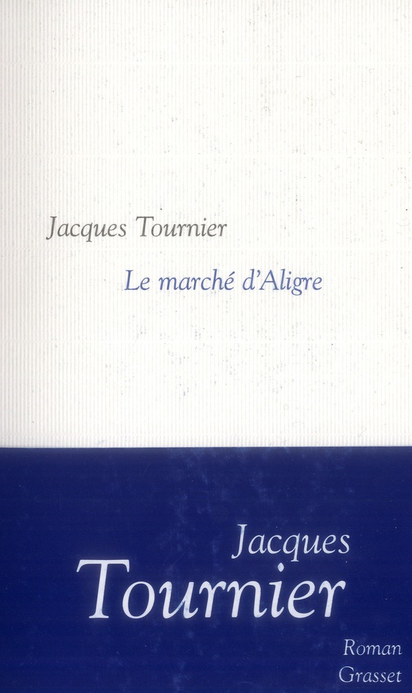 LE MARCHE D'ALIGRE - ROMAN - COLLECTION LITTERAIRE DIRIGEE PAR MARTINE SAADA