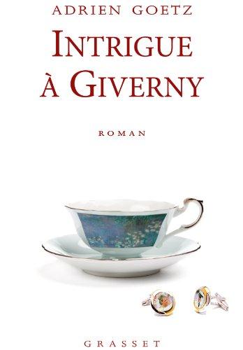 INTRIGUE A GIVERNY - ROMAN