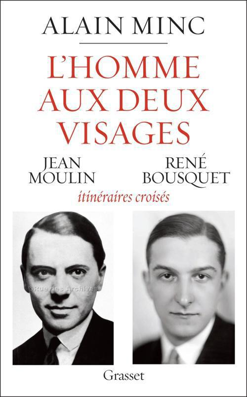 L'HOMME AUX DEUX VISAGES - JEAN MOULIN, RENE BOUSQUET : ITINERAIRES CROISES