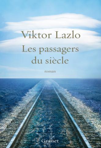 LES PASSAGERS DU SIECLE - ROMAN