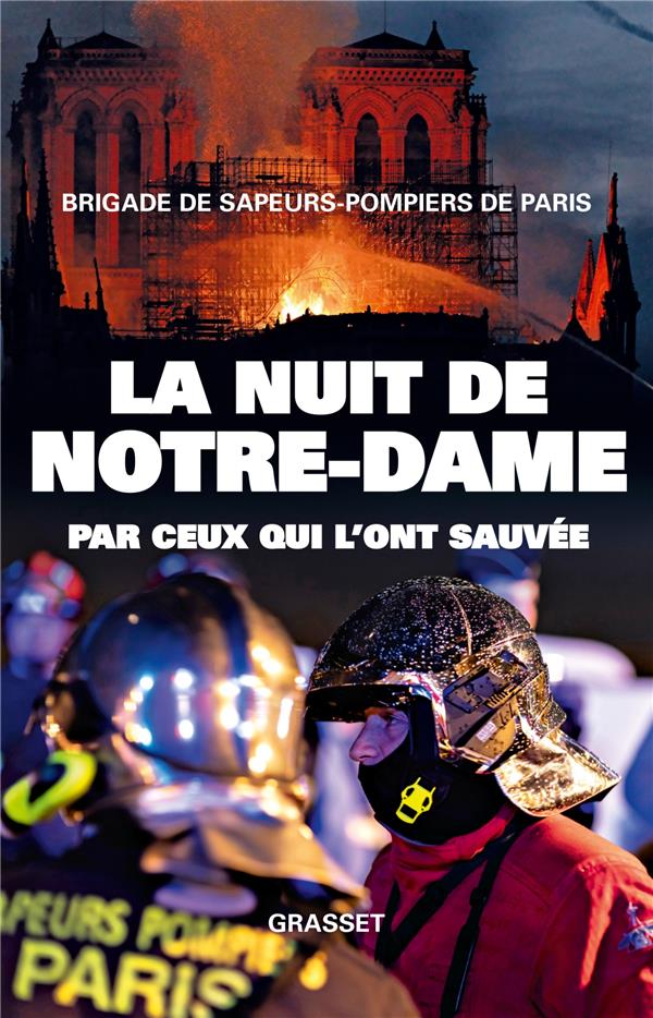 LA NUIT DE NOTRE-DAME - PAR CEUX QUI L'ONT SAUVEE