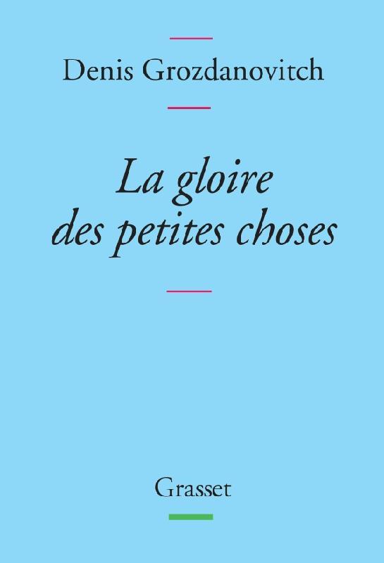 LA GLOIRE DES PETITES CHOSES