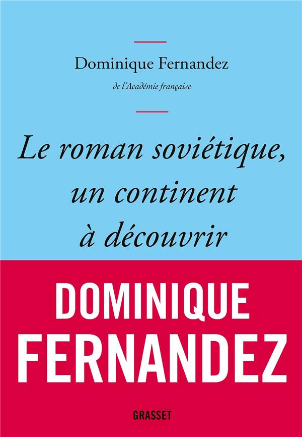 LE ROMAN SOVIETIQUE, UN CONTINENT A DECOUVRIR