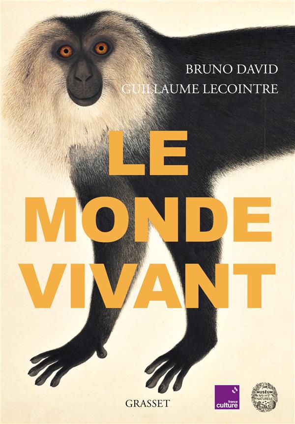 LE MONDE VIVANT - AVEC FRANCE CULTURE ET LE MUSEUM NATIONAL D'HISTOIRE NATURELLE