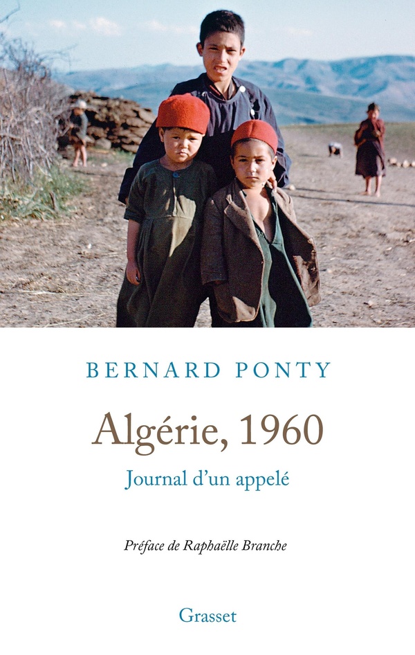 ALGERIE, 1960 - JOURNAL D'UN APPELE (PREFACE DE RAPHAELLE BRANCHE)