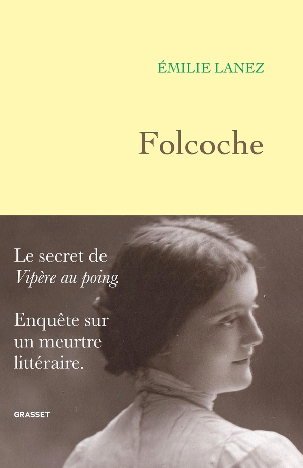FOLCOCHE - LE SECRET DE "VIPERE AU POING". ENQUETE SUR UN MEURTRE LITTERAIRE.