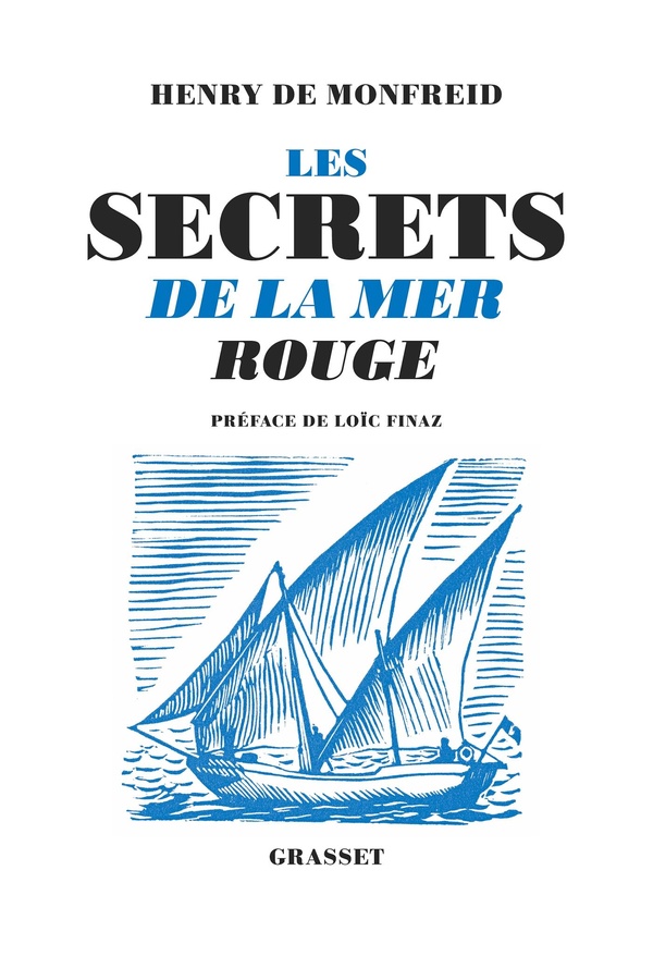 LES SECRETS DE LA MER ROUGE - REEDITION - PREFACE DE LOIC FINAZ