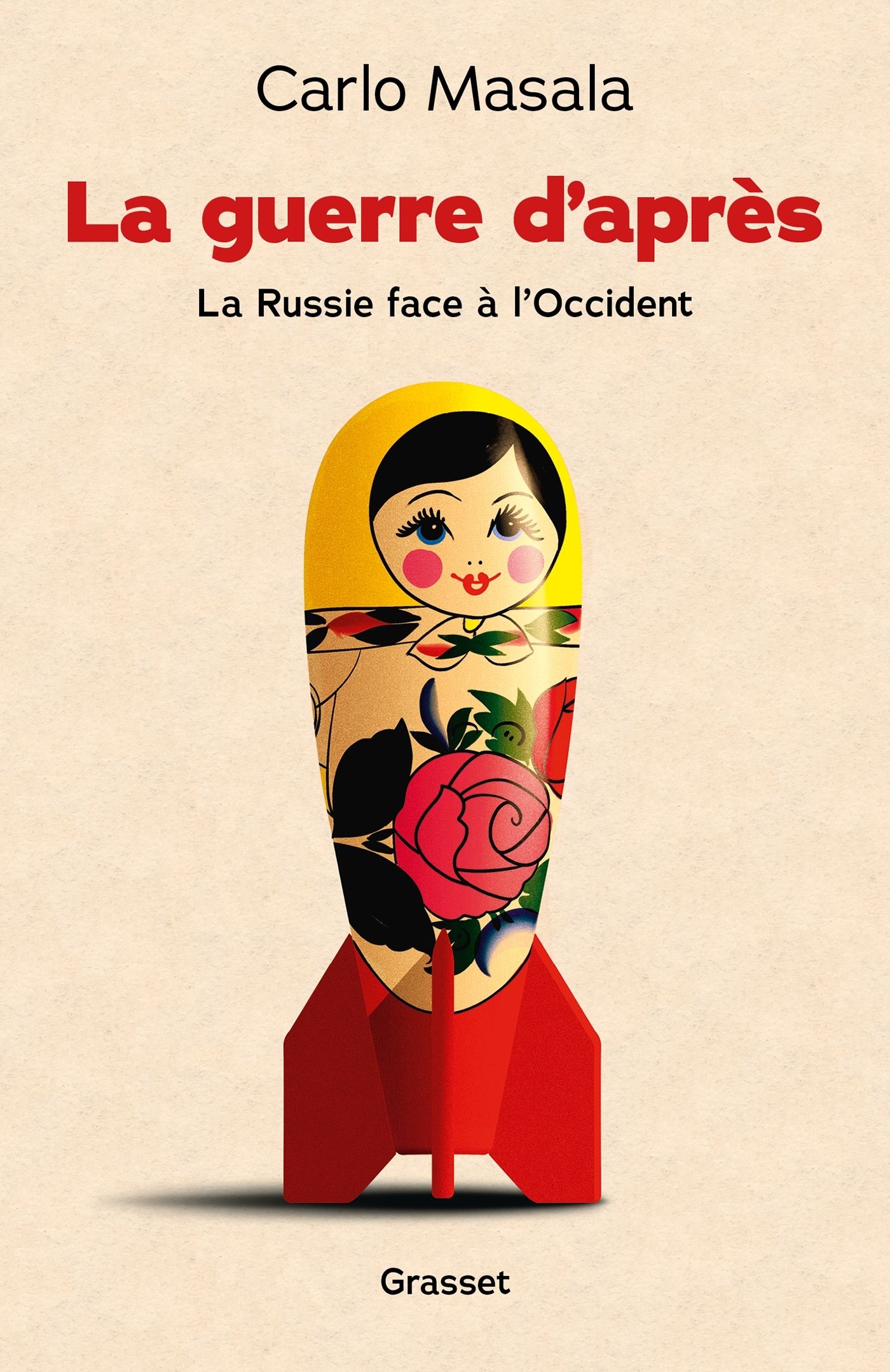 LA GUERRE D'APRES - LA RUSSIE FACE A L'OCCIDENT